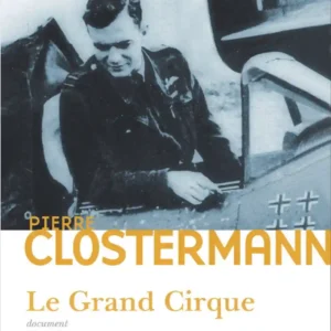 Le Grand Cirque - Pierre Clostermann